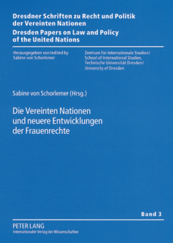 Die Vereinten Nationen und neuere Entwicklungen der Frauenrechte von von Schorlemer,  Sabine