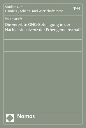 Die vererbte OHG-Beteiligung in der Nachlassinsolvenz der Erbengemeinschaft von Hogrefe,  Inga