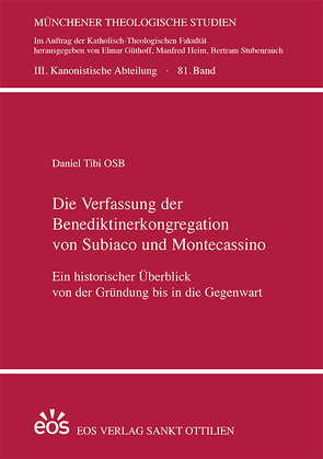 Die Verfassung der Benediktinerkongregation von Subiaco und Montecassino von Tibi,  Daniel