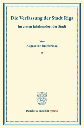 Die Verfassung der Stadt Riga von Bulmerincq,  August von