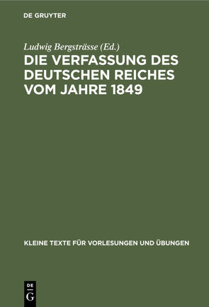 Die Verfassung des Deutschen Reiches vom Jahre 1849 von Bergsträsse,  Ludwig