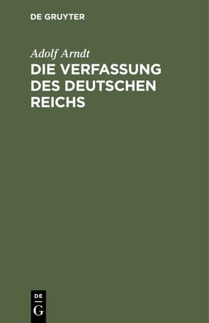 Die Verfassung des Deutschen Reichs von Arndt,  Adolf