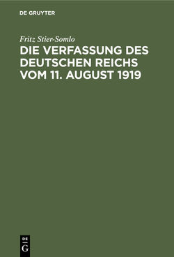 Die Verfassung des Deutschen Reichs vom 11. August 1919 von Stier-Somlo,  Fritz