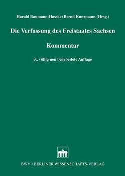Die Verfassung des Freistaates Sachsen von Baumann-Hasske,  Harald, Kunzmann,  Bernd