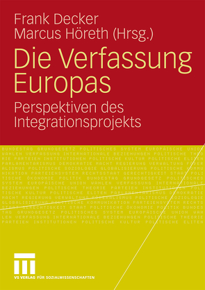 Die Verfassung Europas von Decker,  Frank, Höreth,  Marcus