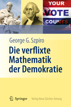 Die verflixte Mathematik der Demokratie von Junker,  M., Szpiro,  George G