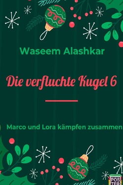 Die verfluchte kugel / Die verfluchte Kugel 6 von Alashkar,  Waseem