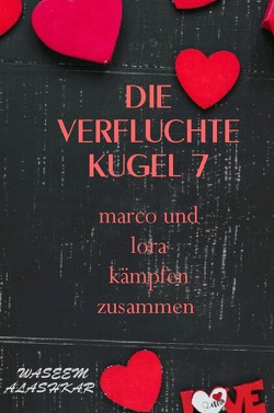 Die verfluchte kugel / Die verfluchte Kugel 7 von Alashkar,  Waseem