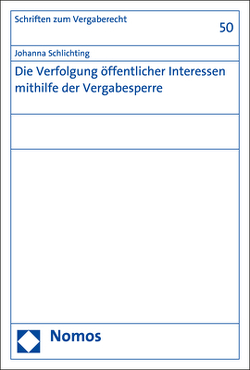 Die Verfolgung öffentlicher Interessen mithilfe der Vergabesperre von Schlichting,  Johanna