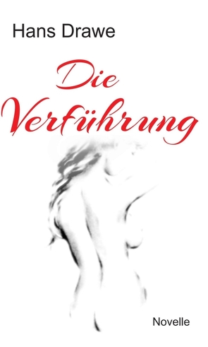 Die Verführung von Drawe,  Hans