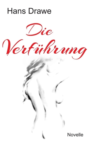 Die Verführung von Drawe,  Hans