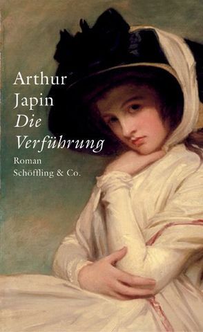 Die Verführung (Gebundene Ausgabe) von Japin,  Arthur, Pressler,  Mirijam