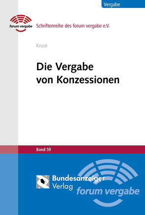 Die Vergabe von Konzessionen von Kruse,  Oliver