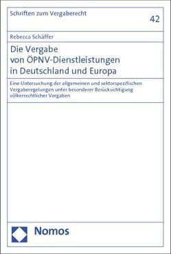 Die Vergabe von ÖPNV-Dienstleistungen in Deutschland und Europa von Schäffer,  Rebecca