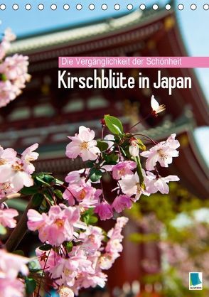Die Vergänglichkeit der Schönheit – Kirschblüte in Japan (Tischkalender 2018 DIN A5 hoch) von CALVENDO