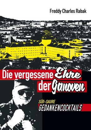 Die vergessene Ehre der Ganoven von Rabak,  Freddy Charles, Rabak,  Ruth