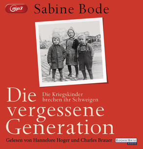 Die vergessene Generation von Bode,  Sabine, Brauer,  Charles, Hoger,  Hannelore