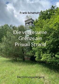 Die vergessene Grenze am Priwall Strand von Schamuhn,  Frank