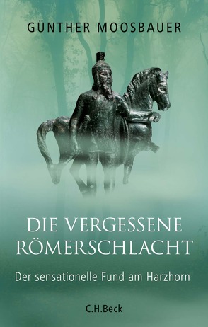 Die vergessene Römerschlacht von Moosbauer,  Günther