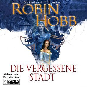 Die vergessene Stadt von Hobb,  Robin, Lühn,  Matthias, Thon,  Wolfgang