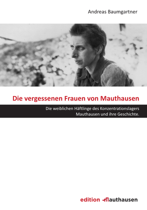 Die vergessenen Frauen von Mauthausen von Baumgartner,  Andreas