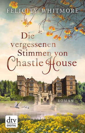 Die vergessenen Stimmen von Chastle House von Whitmore,  Felicity