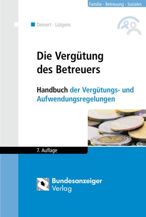 Die Vergütung des Betreuers (7. Auflage) von Deinert,  Horst, Lütgens,  Kay