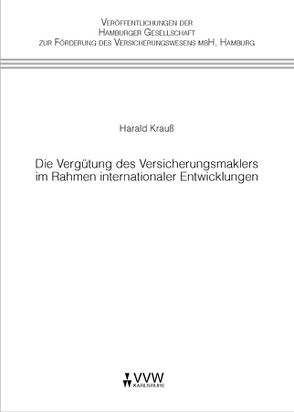 Die Vergütung des Versicherungsmaklers im Rahmen internationaler Entwicklungen von Krauß,  Harald