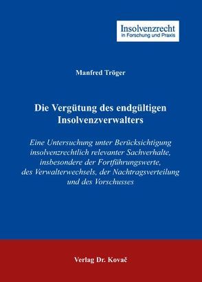 Die Vergütung des endgültigen Insolvenzverwalters von Tröger,  Manfred