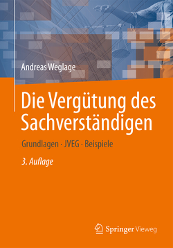 Die Vergütung des Sachverständigen von Weglage,  Andreas