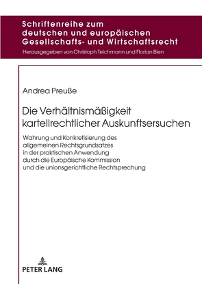 Die Verhältnismäßigkeit kartellrechtlicher Auskunftsersuchen von Preuße,  Andrea