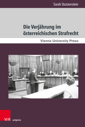 Die Verjährung im österreichischen Strafrecht von Stutzenstein,  Sarah