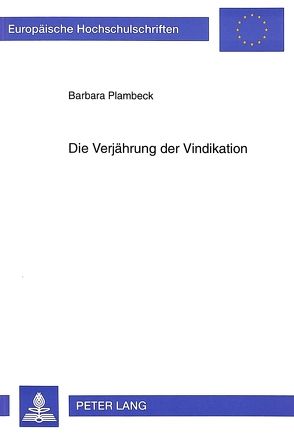 Die Verjährung der Vindikation von Plambeck,  Barbara