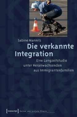 Die verkannte Integration von Mannitz,  Sabine