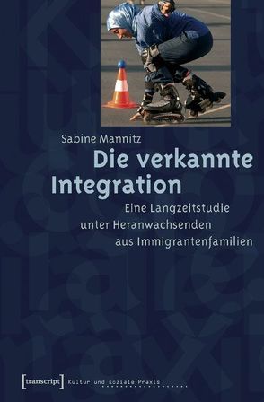 Die verkannte Integration von Mannitz,  Sabine