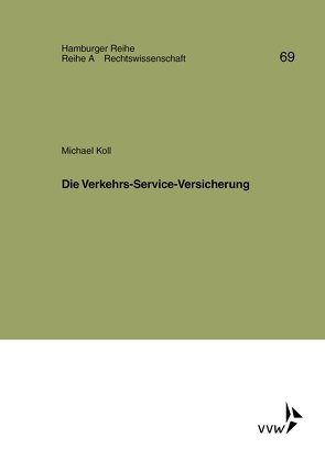Die Verkehrs-Service-Versicherung von Bernstein,  Herbert, Koll,  Michael, Sieg,  Karl, Werber,  Manfred, Winter,  Gerrit