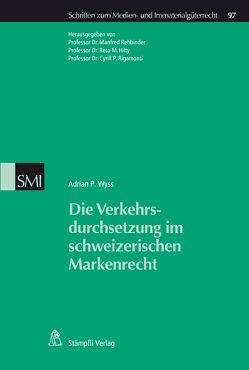 Die Verkehrsdurchsetzung im schweizerischen Markenrecht von Wyss,  Adrian