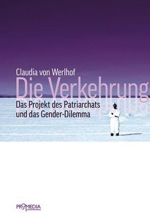 Die Verkehrung von Werlhof,  Claudia von