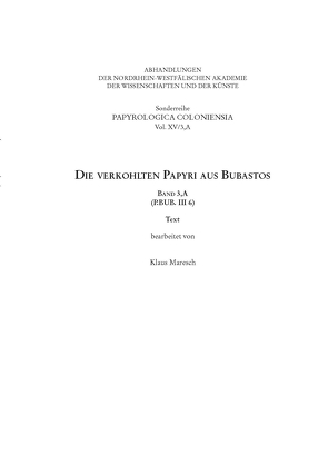 Die verkohlten Papyri aus Bubastos (P.Bub. III 6) von Haneklaus,  Birgitt, Maresch,  Klaus