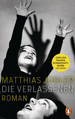 Die Verlassenen – von Jügler,  Matthias