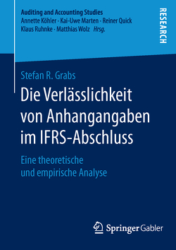 Die Verlässlichkeit von Anhangangaben im IFRS-Abschluss von Grabs,  Stefan R.