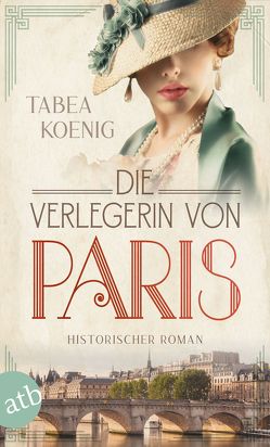 Die Verlegerin von Paris von Koenig,  Tabea