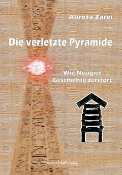 Die verletzte Pyramide von Zarei,  Alireza