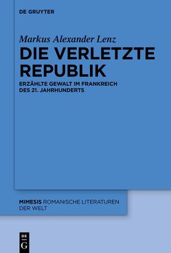 Die verletzte Republik von Lenz,  Markus Alexander