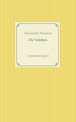 Die Verlobten von Manzoni,  Alessandro