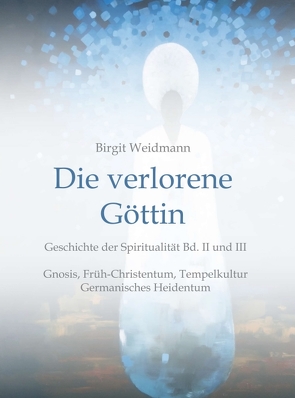 Die verlorene Göttin von Otto,  Sita, Weidmann,  Birgit