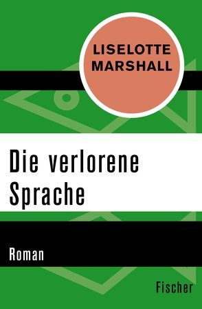 Die verlorene Sprache von Klüger,  Ruth, Lebe,  Ingrid, Marshall,  Liselotte