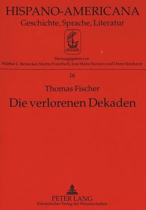 Die verlorenen Dekaden von Fischer,  Thomas M.