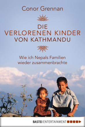 Die verlorenen Kinder von Kathmandu von Grennan,  Conor, Neubauer,  Jürgen