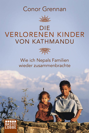Die verlorenen Kinder von Kathmandu von Grennan,  Conor, Neubauer,  Dr. Jürgen